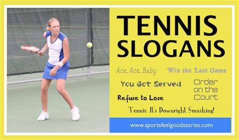 75 Tennis Slogans Phrases And Sayings To Inspire Your Team