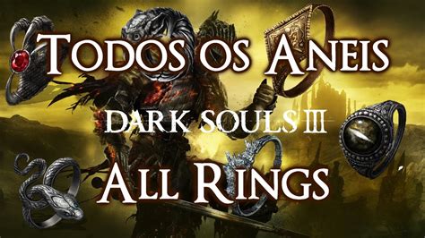 Dark Souls Todos Os An Is All Rings E Localiza O