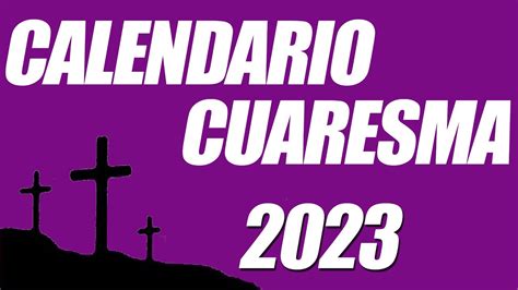 Calendario Cuaresma 2023 Semana Santa 2023 Youtube