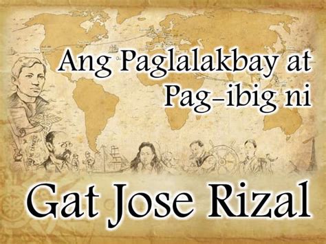 Ang Paglalakbay At Pag Ibig Ni Jose Rizal Ppt
