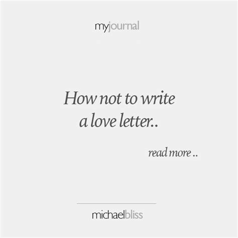 How Not To Write A Love Letter Love Letters Writing A Love Letter
