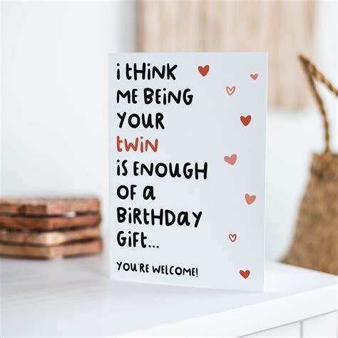 Funny Twin Birthday Card I Think Me Being Your Twin Is Enough Etsy