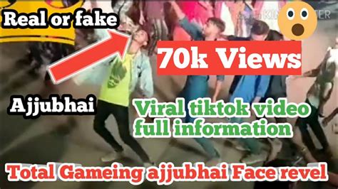 total gaming ajjubhai face revel tiktok viral video real or fake full information youtube