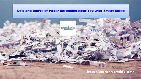 Dos And Donts Of Paper Shredding Near You With Smart Shredpptx