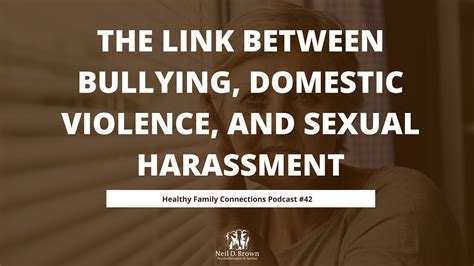 The Link Between Bullying Domestic Violence And Sexual Harassment
