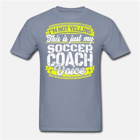 Funny Soccer Coach My Soccer Coach Voice Unifortwash Garment
