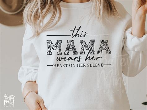 This Mama Wears Her Heart On Her Sleeve Svg Mom Shirt Svg Mom Life Svg Mothers Day Svg Mama