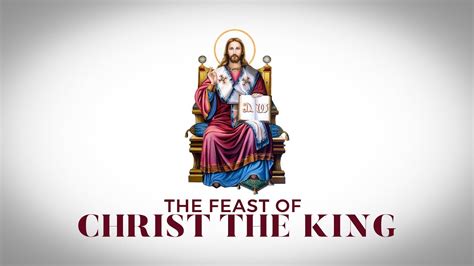 Homily The Feast Of Christ The King Youtube