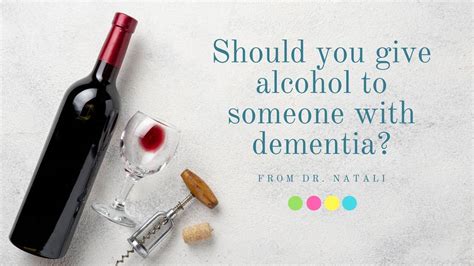 Should You Give Alcohol To Someone With Dementia