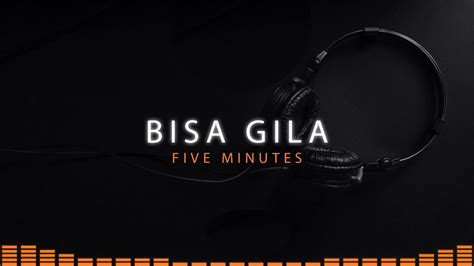 Bisa Gila Five Minutes Karaoke High Quality Youtube