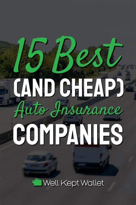 15 Best Cheap Auto Insurance Companies Save 100s Per Year