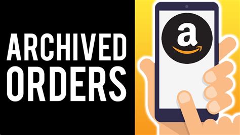 How To See Archived Amazon Orders On App Youtube