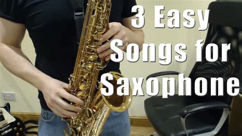 Easy Songs For Saxophone To Impress Your Friends With Saxophone Lessons Bc Youtube