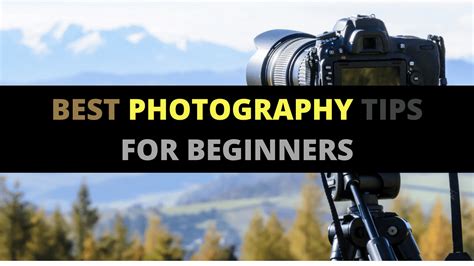 Revealing My Top 6 — Best Photography Tips For Beginner Photographers