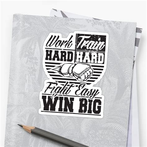 Work Hard Train Hard Fight Easy Win Big Sticker By Nektarinchen