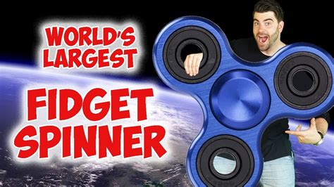 World S Largest Fidget Spinner Youtube