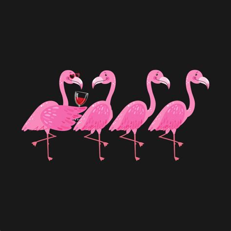 Greater Flamingo Drink Wine T Shirt Flamingo Shirt Wine Shirt Great