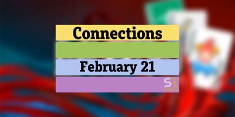 Todays Connections Answers And Hints For February 21 2024 Puzzle 254
