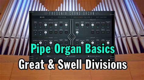 Pipe Organ Basics 1 Great And Swell Divisions Feat Fredonia Grand