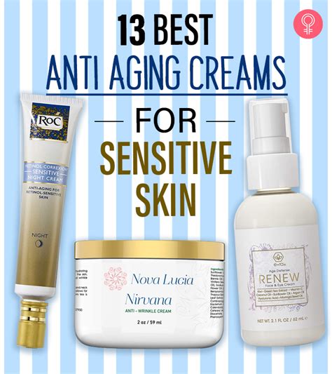 13 Best Anti Aging Creams For Sensitive Skin