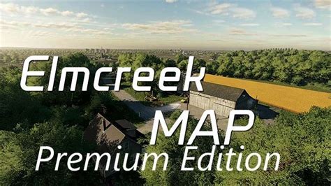 Elmcreek Premium Edition V Fs Mod