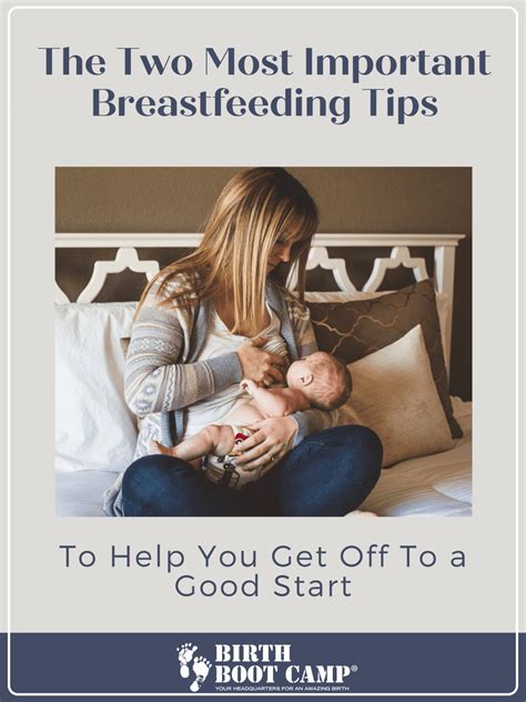 The Two Most Important Breastfeeding Tips To Help You Get Off To A Good Start Birth Boot Camp
