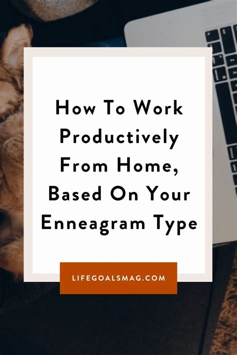 How To Work Productively From Home Based On Your Enneagram Type