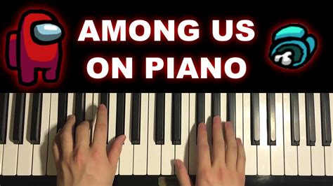 In this version, a player can go solo as a detective. AMONG US SOUNDS ON PIANO - YouTube