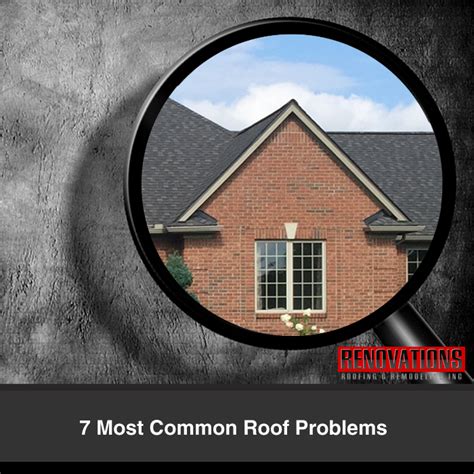 7 Most Common Roof Problems Renovations Roofing And Remodeling All In