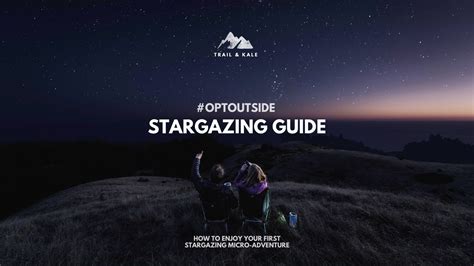 Stargazing For Beginners How To Stargaze With No Telescope