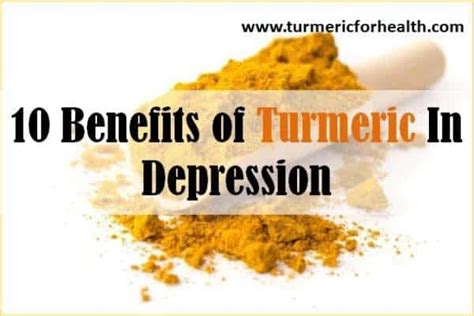 Benefits Of Turmeric In Depression Updated Turmeric For Health