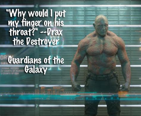 Guardians Of The Galaxy Top Drax The Destroyer Quotes