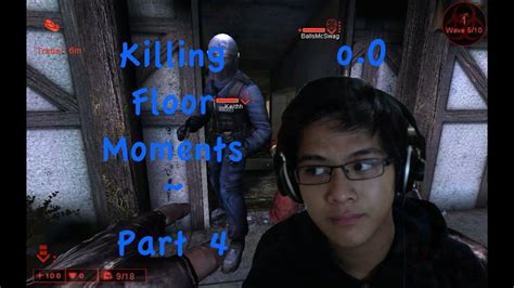 Killing Floor Moments Part 4 Youtube
