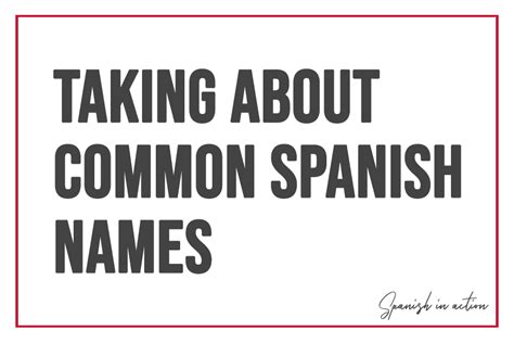 Most Common Names And Last Names In Spanish Spanish Classes In