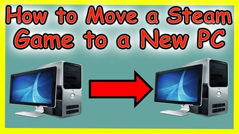 How To Move A Steam Game To A New Pc 💥 Youtube