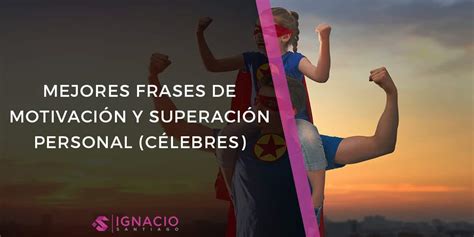 50 Frases Cortas De Motivación Y Superación Personal