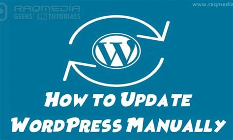 I mean who want to lose the whole design just for an. How to Update WordPress Manually • RaQMedia