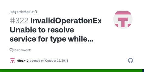 Invalidoperationexception Unable To Resolve Service For Type While