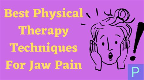 Best Physical Therapy Techniques For Jaw Pain