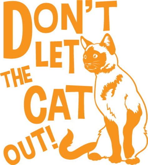 2x Dont Let The Cat Out Singn Kitty Kitten Sticker Decal Etsy