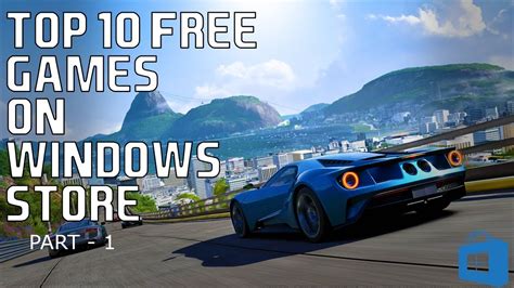Top 10 Free Games On Windows Store 2017 Part 1 Youtube