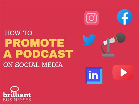 How To Promote A Podcast On Social Media Brilliant Businesses