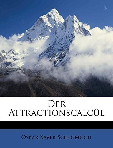 Der Attractionscalc L German Edition By Oskar Xaver Schlmilch Goodreads