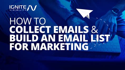 Collect Emails On Your Website And Get An Email List Ignite Visibility