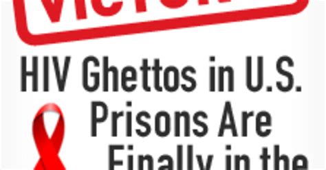 Hiv Ghettos In Us Prisons Are Finally In The Past American Civil