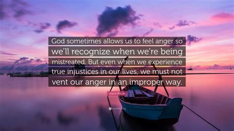 Joyce Meyer Quote God Sometimes Allows Us To Feel Anger So Well