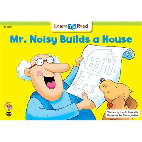 Learn To Read Book Mr Noisy Builds A House Ctp13909 Creative
