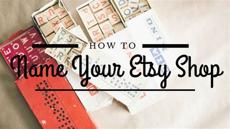 Etsy Shop Names: How To Name Your Etsy Shop