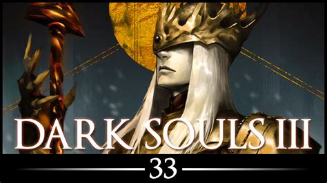 Lets Play Dark Souls 3 033 The Prince Walkthrough Playthrough Guide Youtube
