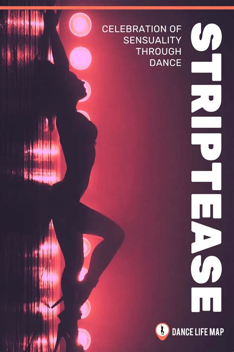 striptease a celebration of sensuality through dance dancelifemap